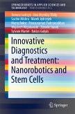 Innovative Diagnostics and Treatment: Nanorobotics and Stem Cells (eBook, PDF)