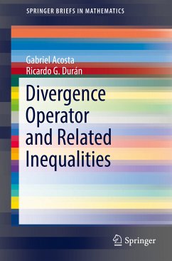 Divergence Operator and Related Inequalities (eBook, PDF) - Acosta, Gabriel; Durán, Ricardo G.