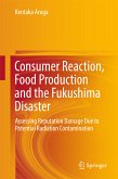 Consumer Reaction, Food Production and the Fukushima Disaster (eBook, PDF)