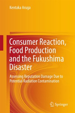 Consumer Reaction, Food Production and the Fukushima Disaster (eBook, PDF) - Aruga, Kentaka