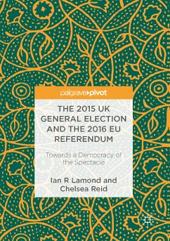 The 2015 UK General Election and the 2016 EU Referendum (eBook, PDF) - Lamond, Ian R.; Reid, Chelsea