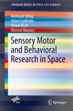 Sensory Motor and Behavioral Research in Space (eBook, PDF) - Hilbig, Reinhard; Gollhofer, Albert; Bock, Otmar; Manzey, Dietrich