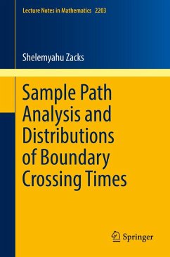 Sample Path Analysis and Distributions of Boundary Crossing Times (eBook, PDF) - Zacks, Shelemyahu