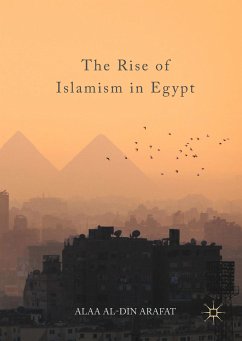 The Rise of Islamism in Egypt (eBook, PDF) - Arafat, Alaa Al-Din