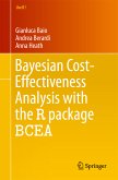 Bayesian Cost-Effectiveness Analysis with the R package BCEA (eBook, PDF)