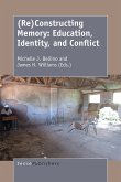 (Re)Constructing Memory: Education, Identity, and Conflict (eBook, PDF)