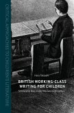 British Working-Class Writing for Children (eBook, PDF)
