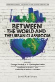 Between the World and the Urban Classroom (eBook, PDF)