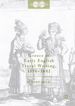 Greece in Early English Travel Writing, 1596–1682 (eBook, PDF) - Mitsi, Efterpi