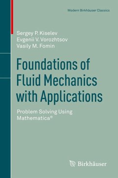 Foundations of Fluid Mechanics with Applications (eBook, PDF) - Kiselev, Sergey P.; Vorozhtsov, Evgenii V.; Fomin, Vasily M.