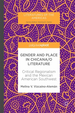 Gender and Place in Chicana/o Literature (eBook, PDF) - Vizcaíno-Alemán, Melina V.