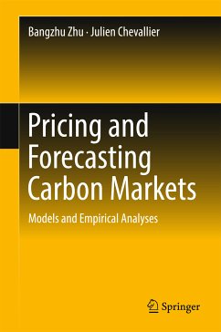 Pricing and Forecasting Carbon Markets (eBook, PDF) - Zhu, Bangzhu; Chevallier, Julien