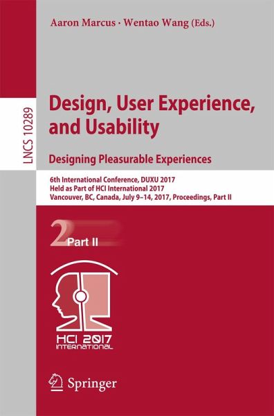 Design, User Experience, and Usability: Designing Pleasurable Experiences (eBook, PDF) Design, User Experience, and Usability: Designing Pleasurable Experiences (eBook, PDF)