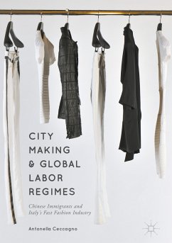 City Making and Global Labor Regimes (eBook, PDF) - Ceccagno, Antonella