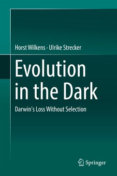 Evolution in the Dark (eBook, PDF) - Wilkens, Horst; Strecker, Ulrike