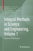 Integral Methods in Science and Engineering, Volume 1 (eBook, PDF)