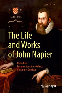 The Life and Works of John Napier (eBook, PDF) - Rice, Brian; González-Velasco, Enrique; Corrigan, Alexander