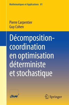 Décomposition-coordination en optimisation déterministe et stochastique (eBook, PDF) - Carpentier, Pierre; Cohen, Guy