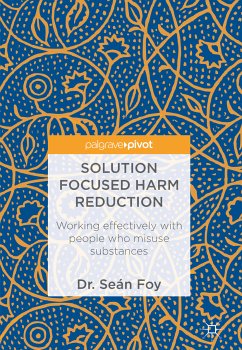 Solution Focused Harm Reduction (eBook, PDF) - Foy, Seán