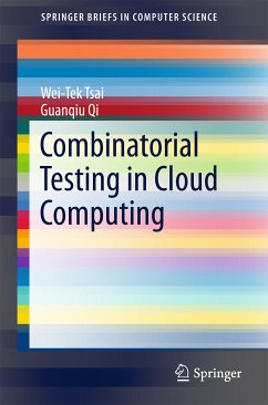 Combinatorial Testing in Cloud Computing (eBook, PDF) - Tsai, Wei-Tek; Qi, Guanqiu