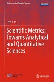Scientific Metrics: Towards Analytical and Quantitative Sciences (eBook, PDF)