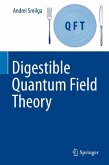 Digestible Quantum Field Theory (eBook, PDF)