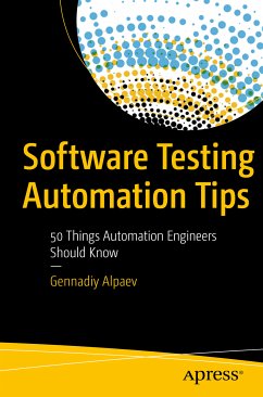 Software Testing Automation Tips (eBook, PDF) - Alpaev, Gennadiy