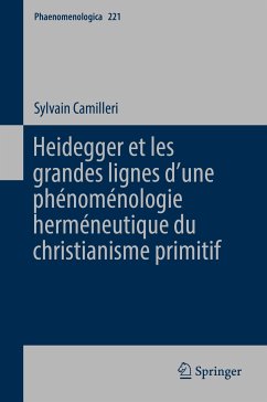 Heidegger et les grandes lignes dʼune phénoménologie herméneutique du christianisme primitif (eBook, PDF) - Camilleri, Sylvain