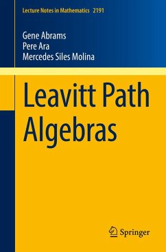 Leavitt Path Algebras (eBook, PDF) - Abrams, Gene; Ara, Pere; Siles Molina, Mercedes