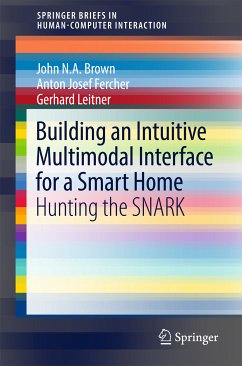 Building an Intuitive Multimodal Interface for a Smart Home (eBook, PDF) - Brown, John N.A; Fercher, Anton Josef; Leitner, Gerhard