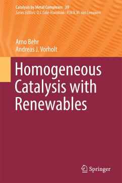 Homogeneous Catalysis with Renewables (eBook, PDF) - Behr, Arno; Vorholt, Andreas J.