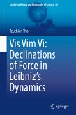 Vis Vim Vi: Declinations of Force in Leibniz&quote;s Dynamics (eBook, PDF)