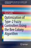 Optimization of Type-2 Fuzzy Controllers Using the Bee Colony Algorithm (eBook, PDF)