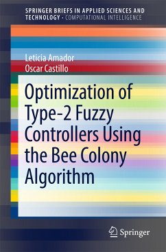 Optimization of Type-2 Fuzzy Controllers Using the Bee Colony Algorithm (eBook, PDF) - Amador, Leticia; Castillo, Oscar
