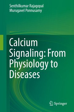 Calcium Signaling: From Physiology to Diseases (eBook, PDF) - Rajagopal, Senthilkumar; Ponnusamy, Murugavel