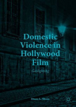 Domestic Violence in Hollywood Film (eBook, PDF) - Shoos, Diane L.