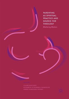 Parenting as Spiritual Practice and Source for Theology (eBook, PDF)