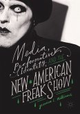 Media, Performative Identity, and the New American Freak Show (eBook, PDF)