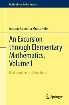 An Excursion through Elementary Mathematics, Volume I (eBook, PDF) - Caminha Muniz Neto, Antonio