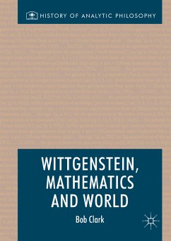 Wittgenstein, Mathematics and World (eBook, PDF) - Clark, Bob
