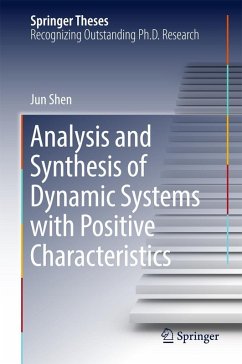 Analysis and Synthesis of Dynamic Systems with Positive Characteristics (eBook, PDF) - Shen, Jun