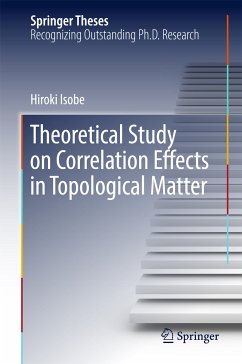 Theoretical Study on Correlation Effects in Topological Matter (eBook, PDF) - Isobe, Hiroki