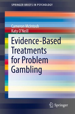 Evidence-Based Treatments for Problem Gambling (eBook, PDF) - McIntosh, Cameron; O'Neill, Katy