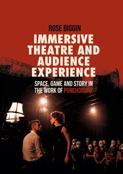 Immersive Theatre and Audience Experience (eBook, PDF) - Biggin, Rose