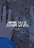 Perspectives on the Experience of Sudden, Unexpected Child Death (eBook, PDF)