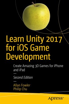 Learn Unity 2017 for iOS Game Development (eBook, PDF) - Fowler, Allan; Chu, Philip