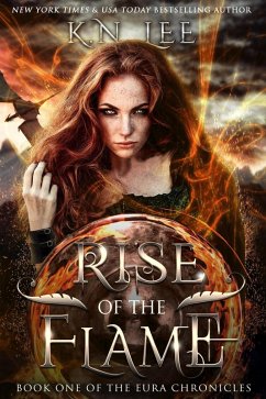 Rise of the Flame (The Eura Chronicles) (eBook, ePUB) - Lee, K. N.