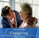 Know All About Caregiving (eBook, PDF) Know All About Caregiving (eBook, PDF)