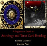 Beginner's Guide to Astrology and Tarot Card Reading, A (eBook, PDF) Beginner's Guide to Astrology and Tarot Card Reading, A (eBook, PDF)