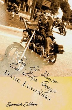 En El Viento con Biker George: Breves Devocionales Diarios Para El Camino (eBook, ePUB) - Janowski, Dano